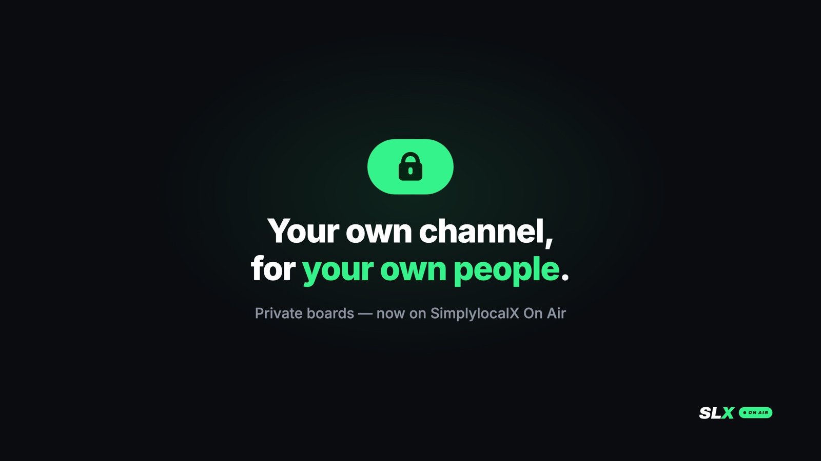 Private boards: your own channel, for your own people